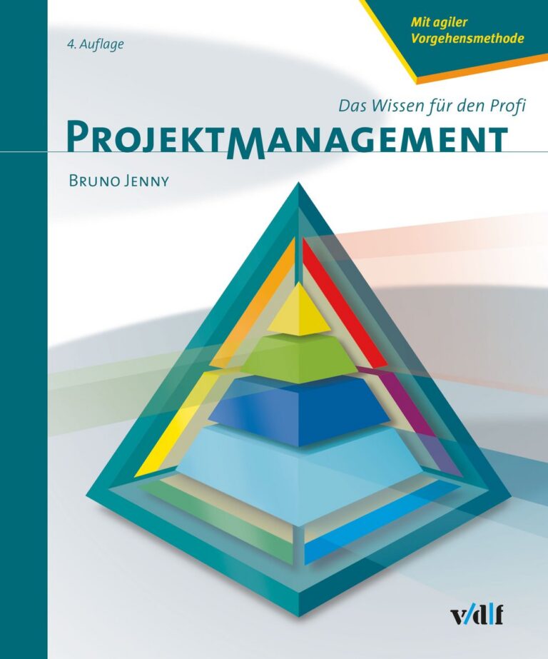 Buchcover «Projektmanagement — Das Wissen für den Profi» (4. Auflage) von Bruno Jenny, vdf Hochschulverlag